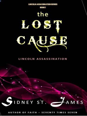 cover image of The Lost Cause--Lincoln Assassination